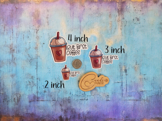 But First Coffee, Funny Cappuccino Sticker or Magnet