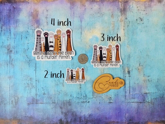 Toe Beans, Murder Mittens, Funny Cat Sticker or Magnet