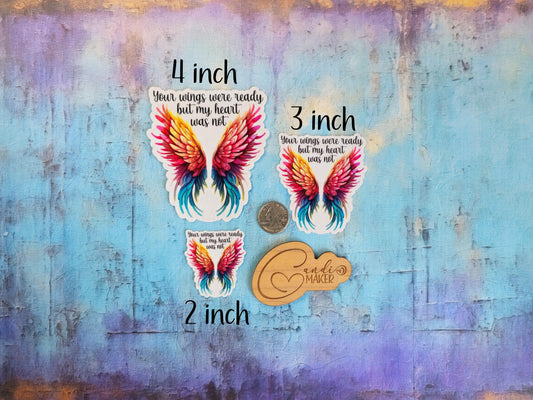 Your Wings Were Ready, My Heart Was Not, Memorial Sticker or Magnet