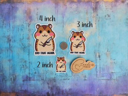 Say That Again, Funny Hamster Sticker or Magnet