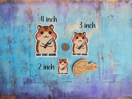 Say That Again, Funny Hamster Sticker or Magnet