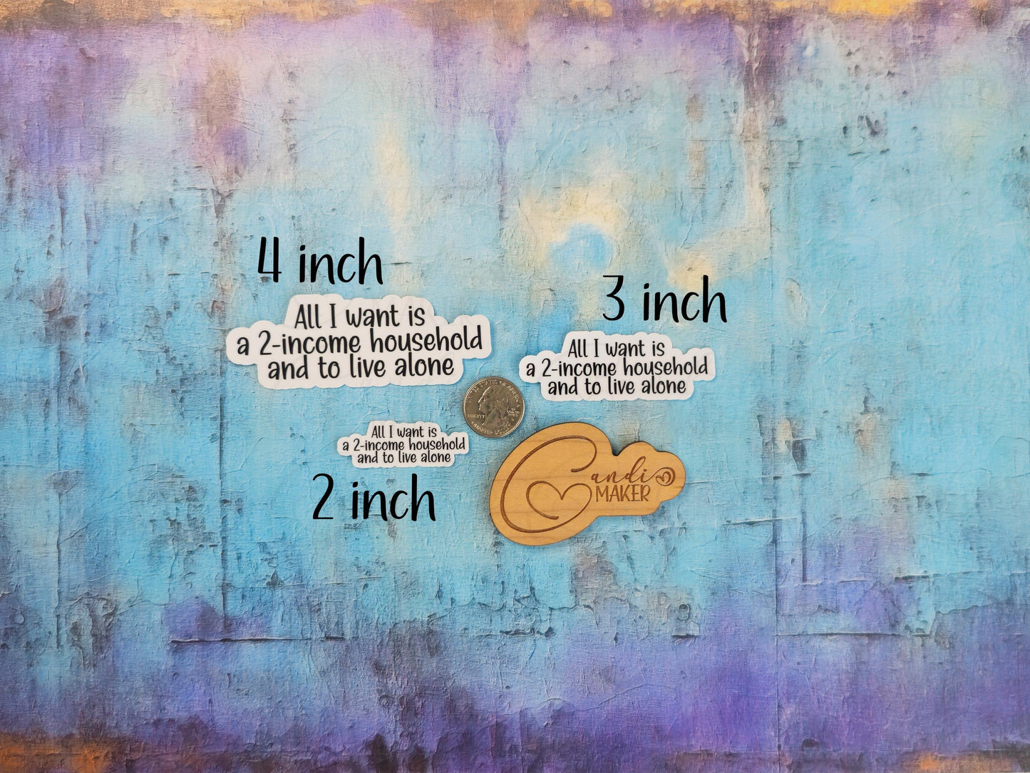 All I Want is a Two-Income Household and to Live Alone, Funny Introvert Meme Sticker or Magnet