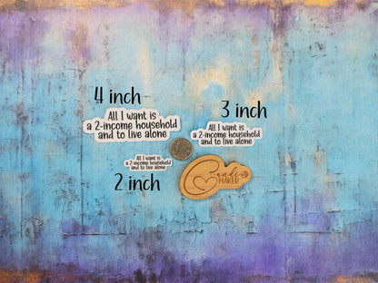 All I Want is a Two-Income Household and to Live Alone, Funny Introvert Meme Sticker or Magnet