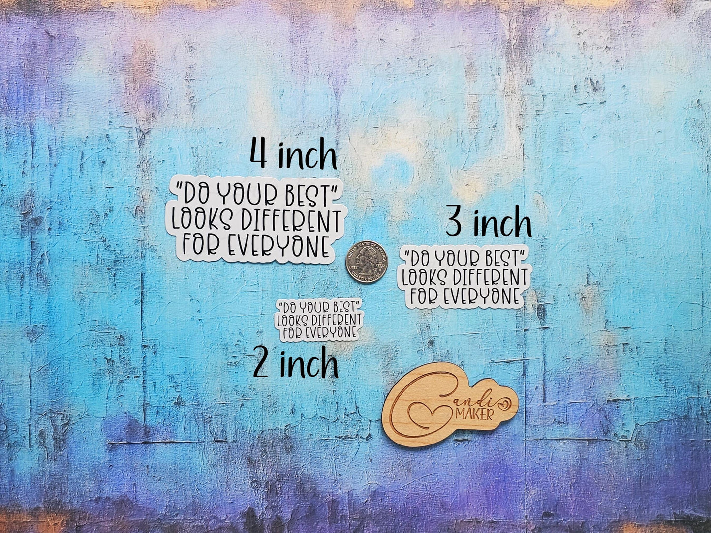 Do Your Best Looks Different for Everyone, Motivational Sticker or Magnet