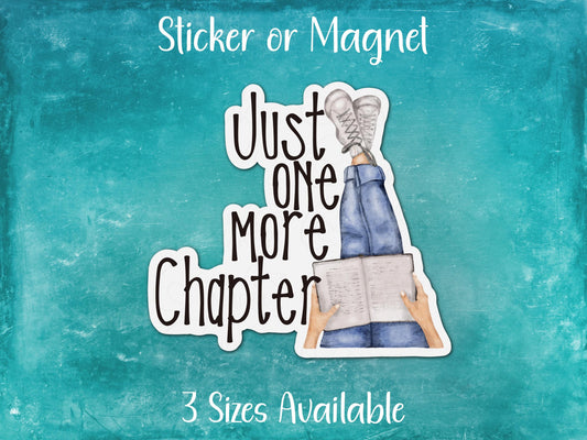 Just One More Chapter, Cute Reading Sticker or Magnet