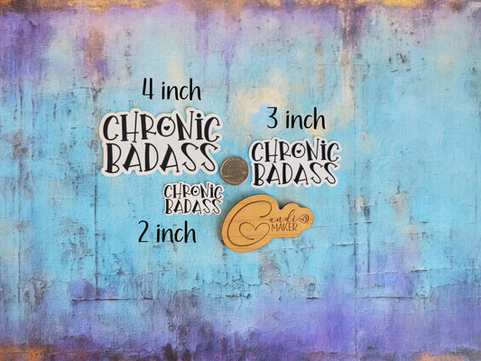 Chronic Badass, Chronic Illness Sticker or Magnet