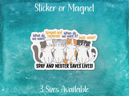 Spay And Neuter Saves Lives, Funny Cat Rescue Adoption Sticker or Magnet