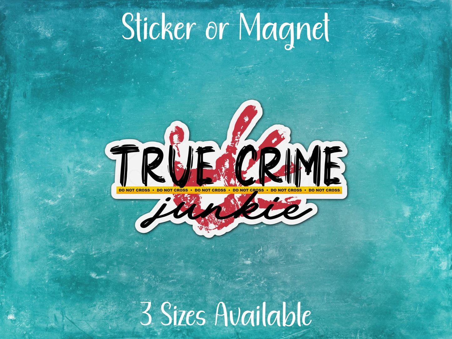True Crime Junkie Trendy Pop Culture Armchair Detective Sticker or Magnet