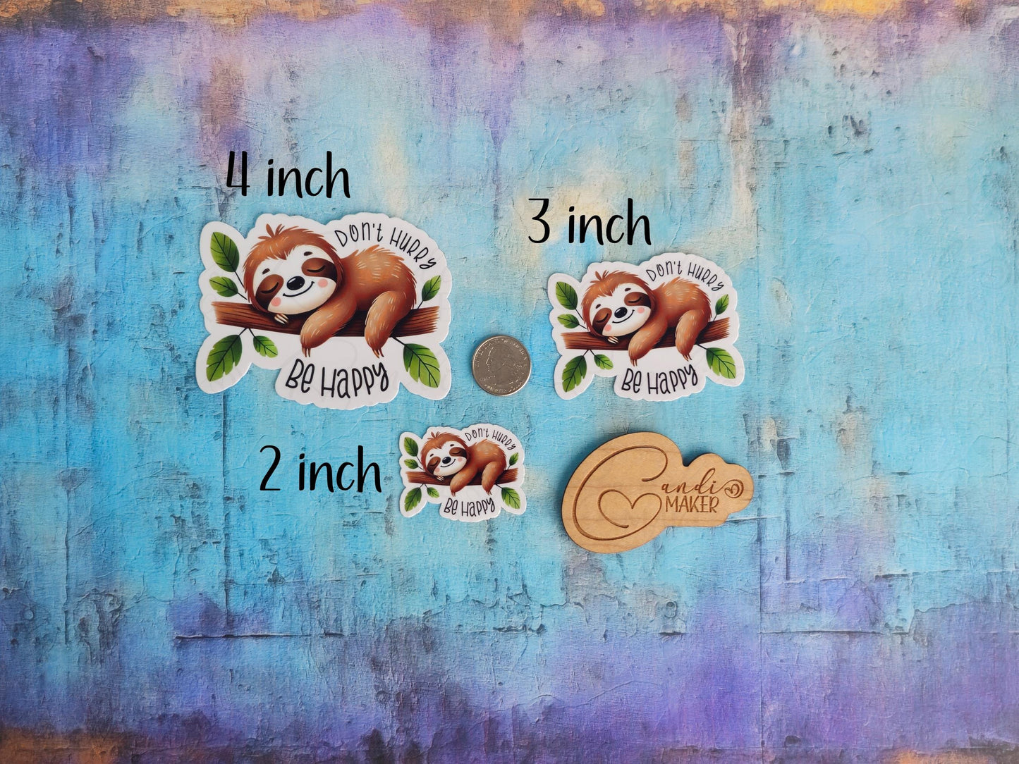 Don't Hurry Be Happy, Cute Sloth Sticker or Magnet