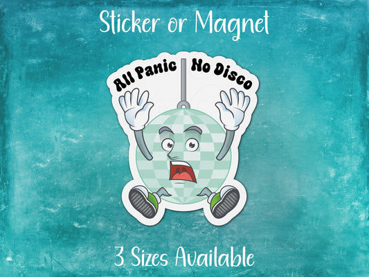 All Panic No Disco, Funny Mental Health Sticker or Magnet