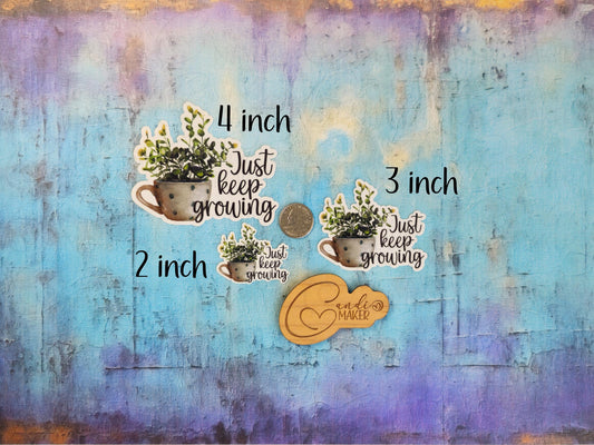 Just Keep Growing, Motivational Houseplant Sticker or Magnet