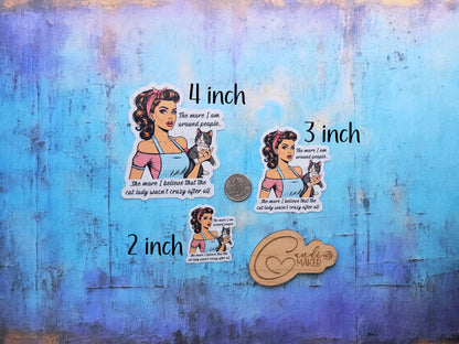 Cat Lady Isn't Crazy, Funny Pin-Up Girl Sarcastic Sticker or Magnet