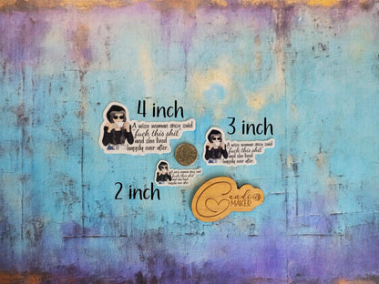 A Wise Woman Once Said F*** This Sh*t and She Lived Happily Ever After, Funny Sarcastic Feminist Sticker or Magnet