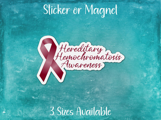 Hereditary Hemochromatosis Awareness Sticker or Magnet