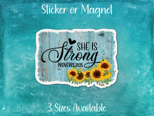 She is Strong, Proverbs 31:25 Bible Verse Scripture Faith Sticker or Magnet