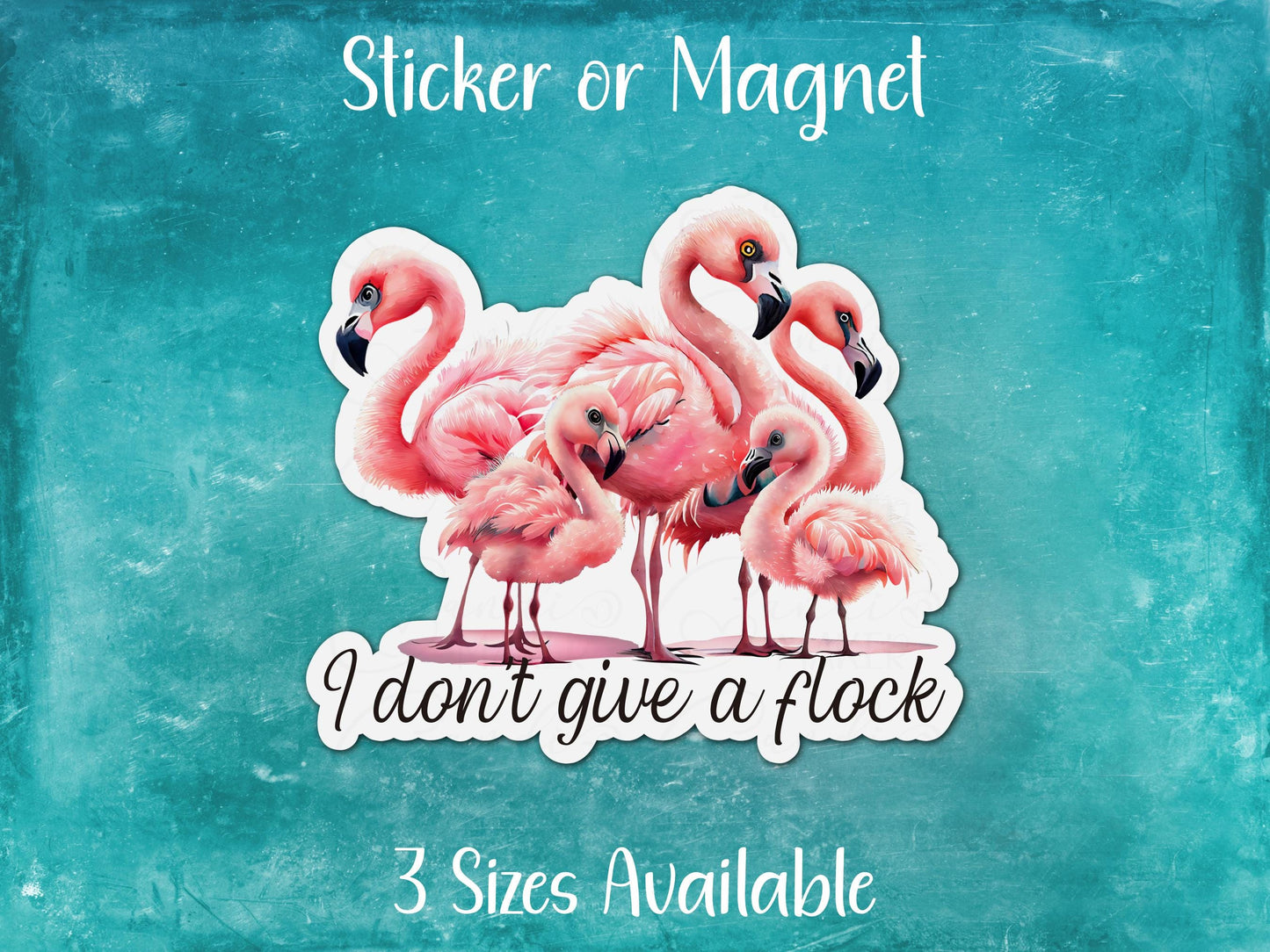 I Don't Give a Flock, Funny Flamingo Sticker or Magnet