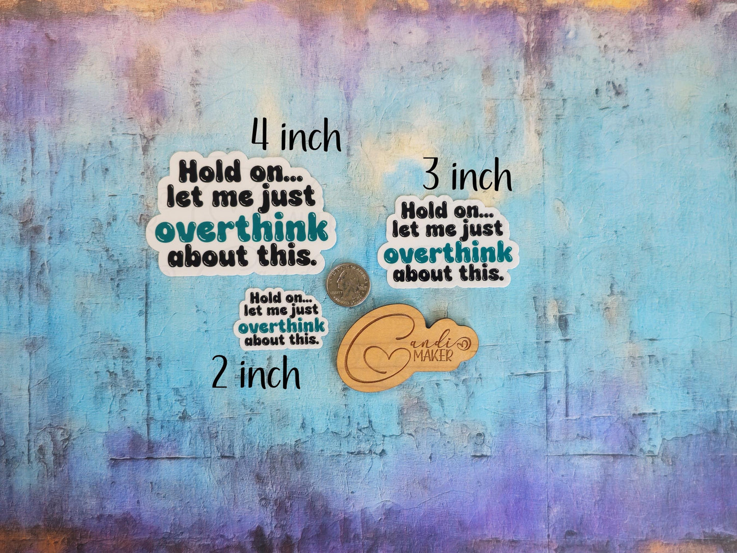 Hold On Let Me Just Overthink About This, Funny Mental Health Sticker or Magnet