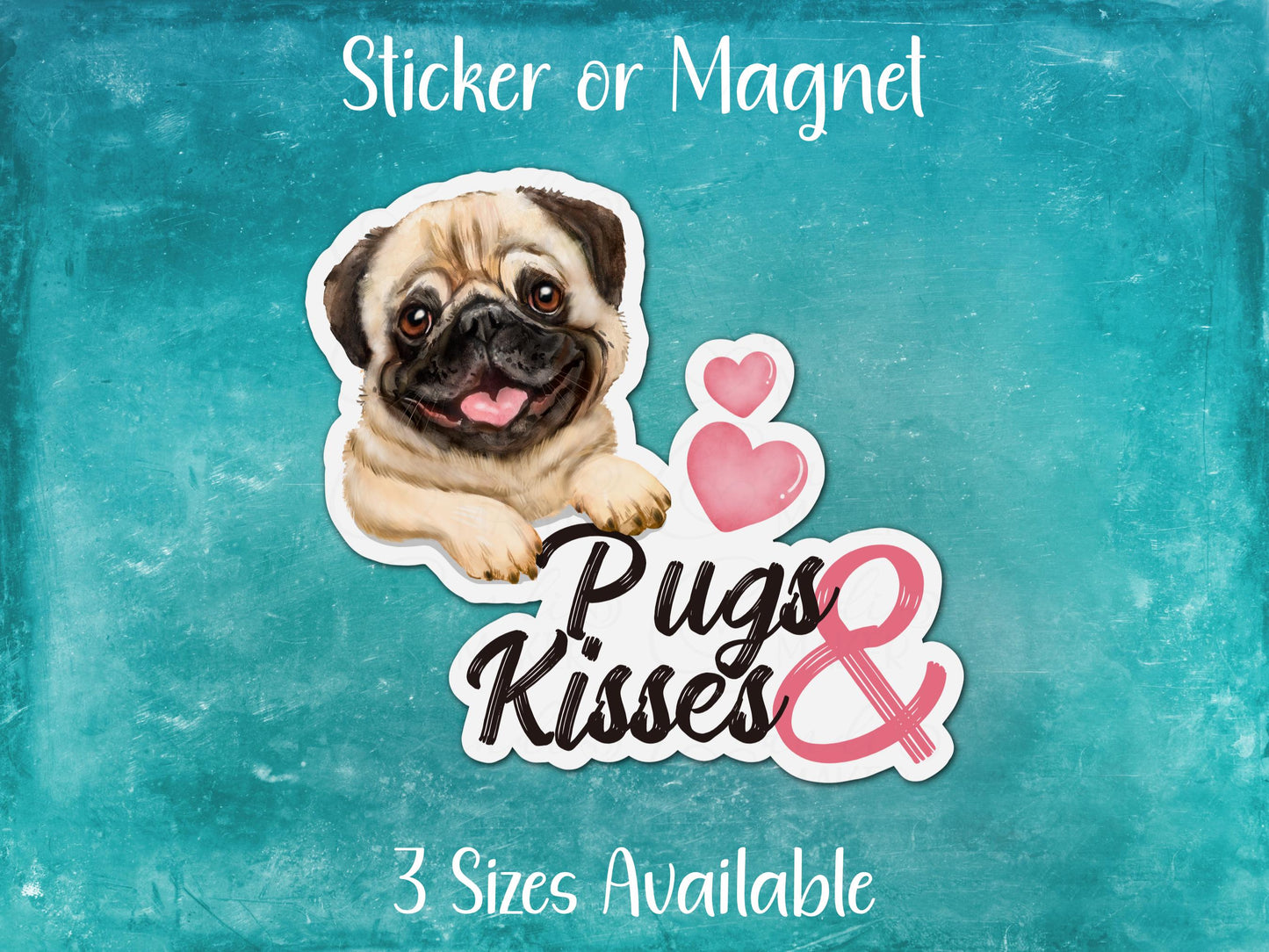 Pugs and Kisses, Animal Pun Cute Dog Sticker or Magnet