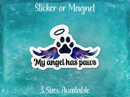 My Angel Has Paws, Animal Loss Memorial Sticker or Magnet