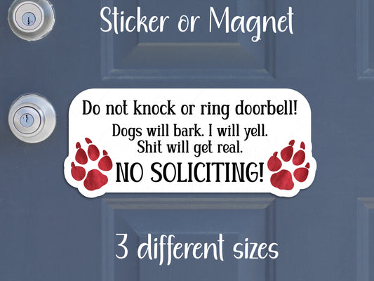 Don't Knock Ring Doorbell Shit Will Get Real No Soliciting Sticker or Magnet