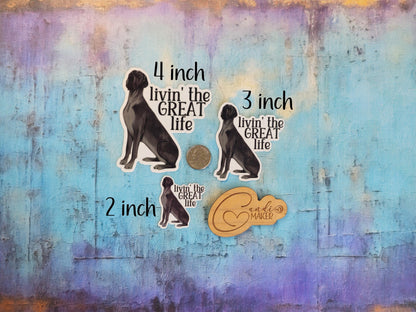 Living the Great Life, Great Dane Sticker or Magnet