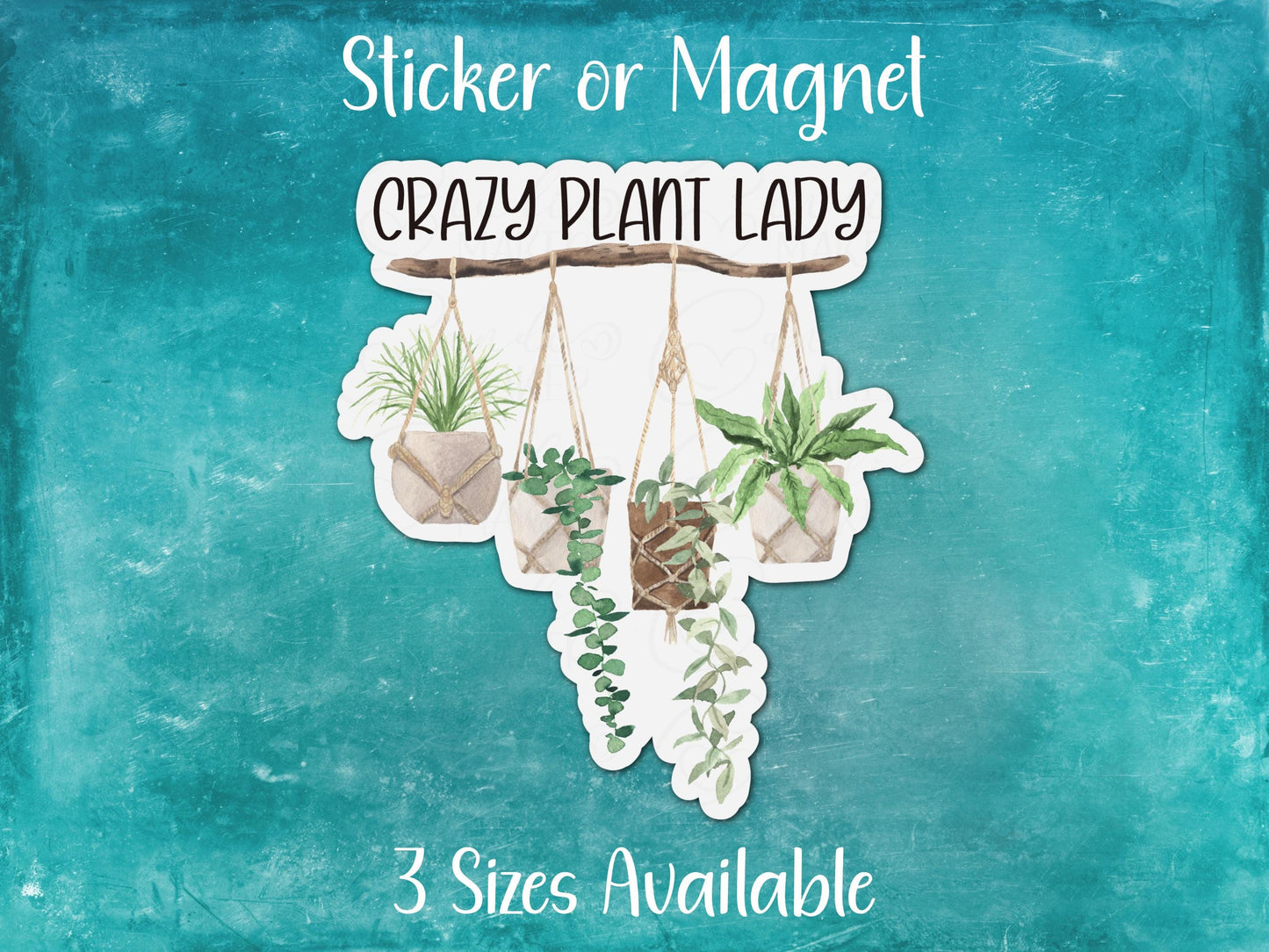 Crazy Plant Lady, Funny Houseplant Lover Sticker or Magnet