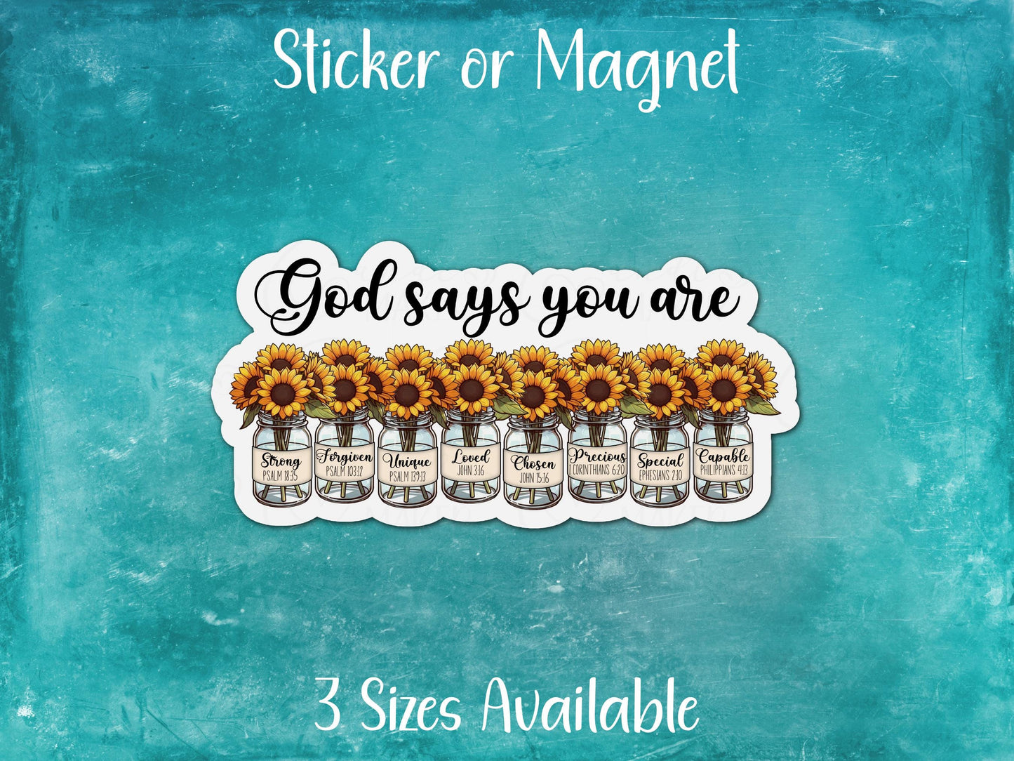 God Says You Are Strong Special Lovely Chosen Forgiven, Bible Scripture Sticker or Magnet