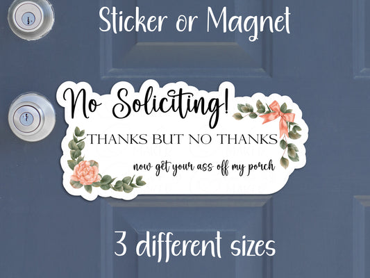 No Thanks, Now Get Off My Porch No Soliciting Sticker or Magnet