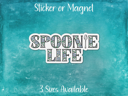 Spoonie Life, Chronic Illness Sticker or Magnet