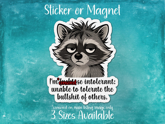 I'm F**ktose Intolerant, Unable to Tolerate the Bullshit of Others, Funny Raccoon Sarcastic Sticker or Magnet