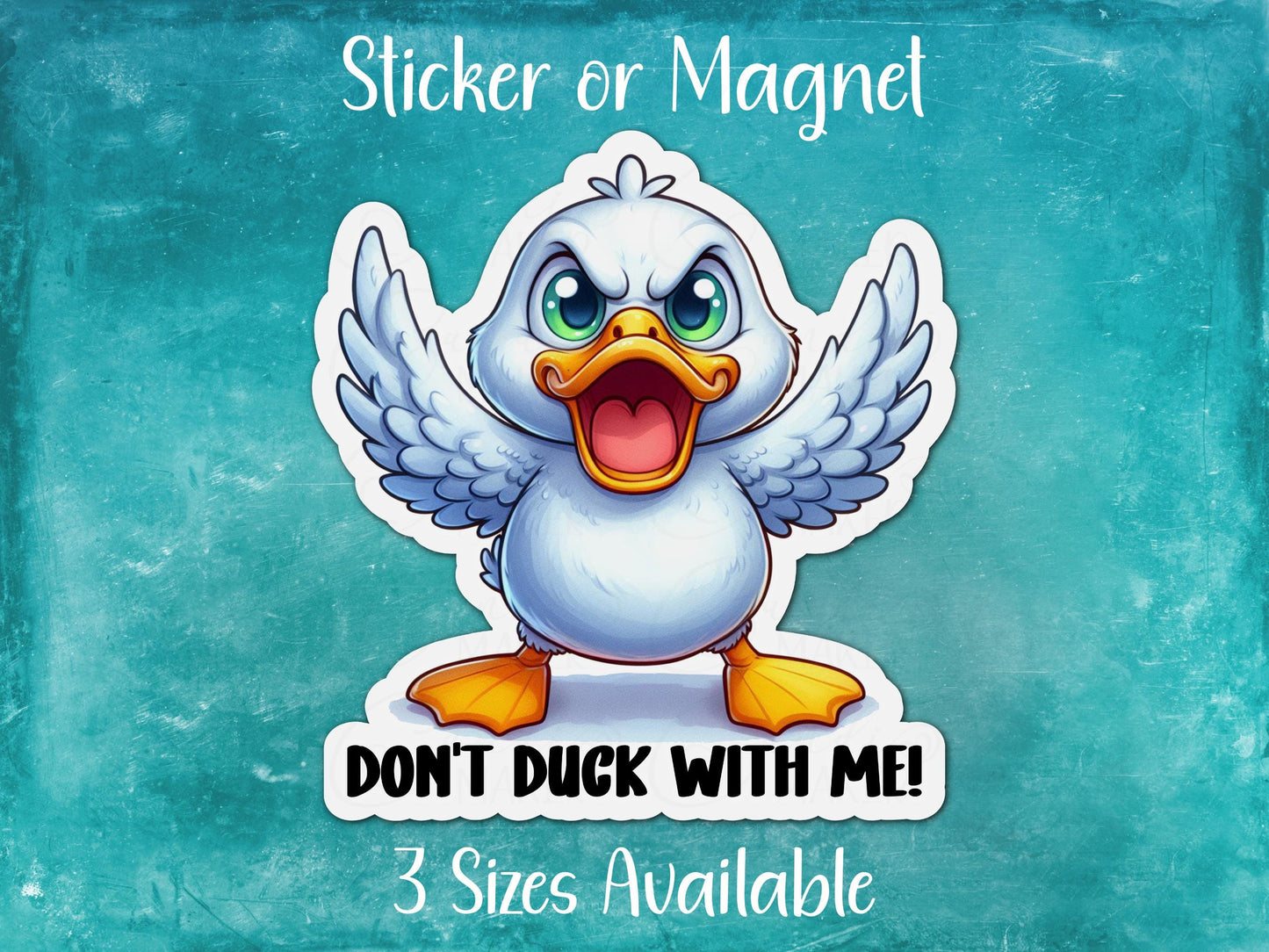 Don't Duck With Me, Funny Autocorrect Animal Sticker or Magnet