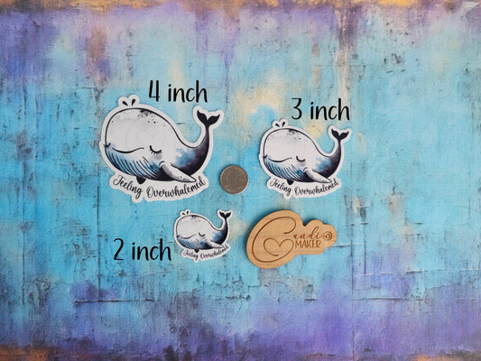 Feeling Overwhelmed, Cute Overwhelmed Whale Sticker or Magnet