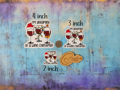 Dreaming of a Wine Christmas, Funny Holiday Spirits Sticker or Magnet
