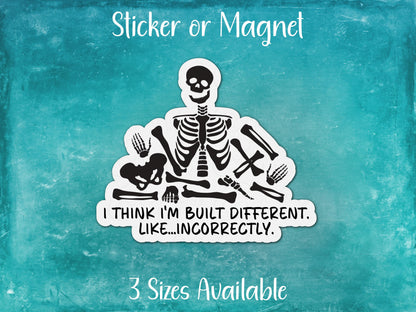 I'm Built Different, Incorrectly, Funny Chronic Illness Ehlers-Danlos Syndrome Skeleton Sticker or Magnet