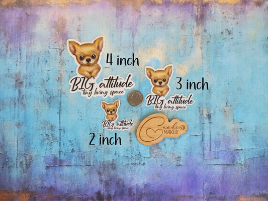 Big Attitude Tiny Living Space, Funny Chihuahua Sticker or Magnet