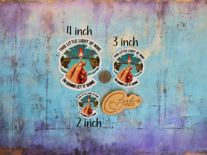 This Little Light of Mine I'm Gonna Let It Shine, Funny Sarcastic Burn Bridges Sticker or Magnet