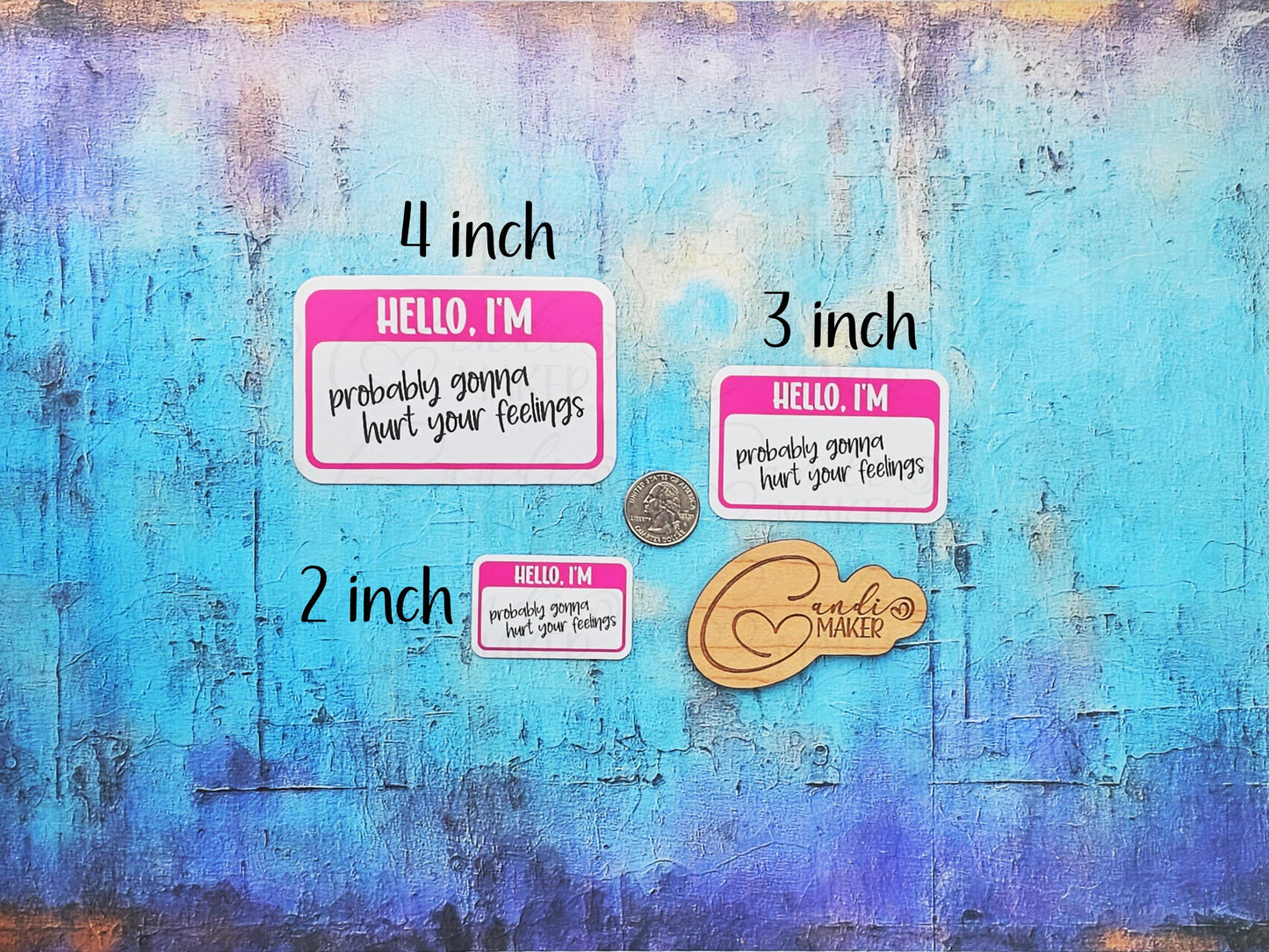 Hello I'm Probably Gonna Hurt Your Feelings Funny Nametag Sticker or Magnet