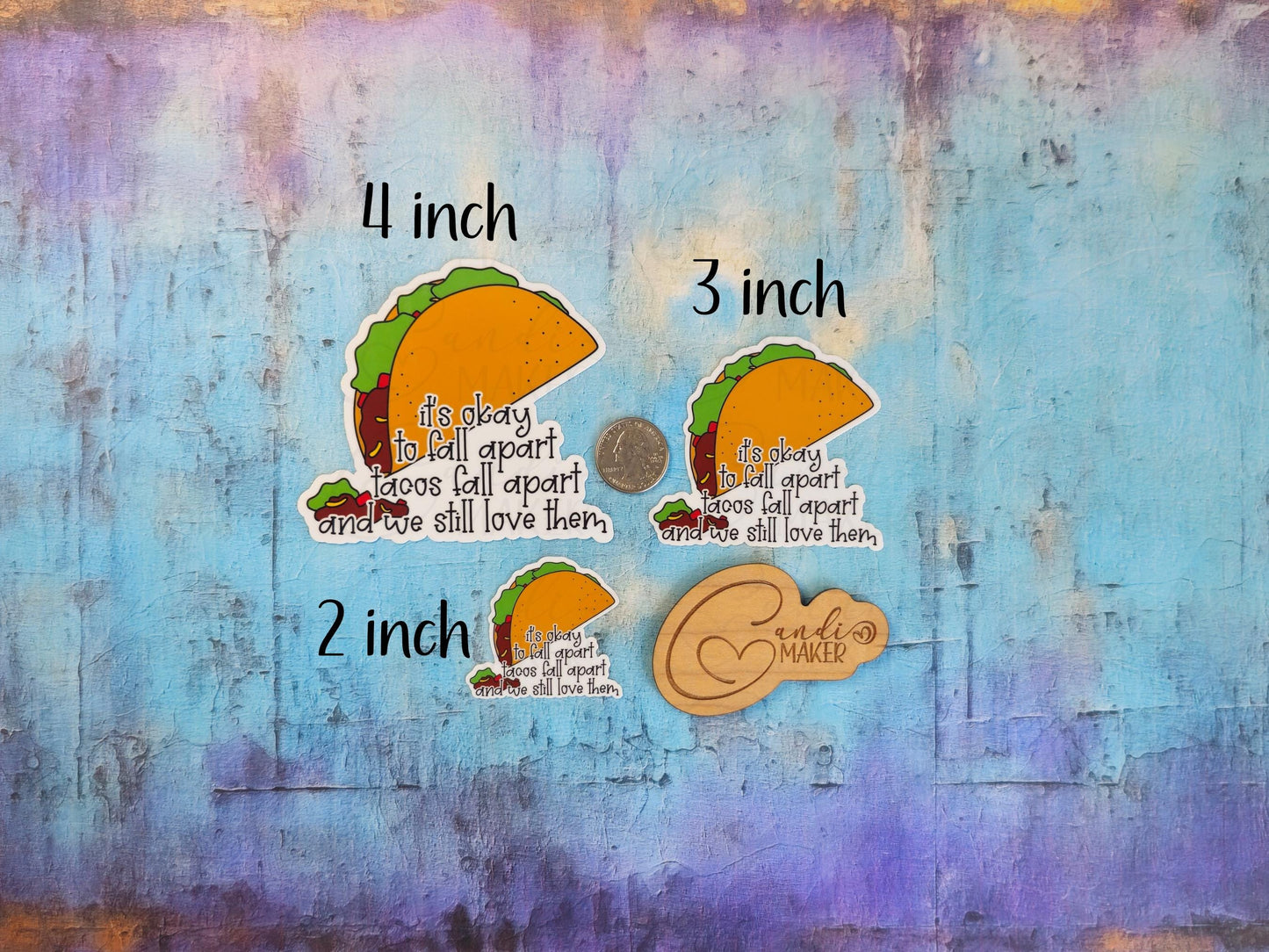 It's Okay, Tacos Fall Apart and We Still Love Them, Funny Handdrawn Taco Sticker or Magnet