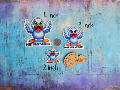 Don't Duck With Me, Funny Autocorrect Animal Sticker or Magnet