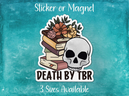Death by TBR, Funny Reading Sticker or Magnet