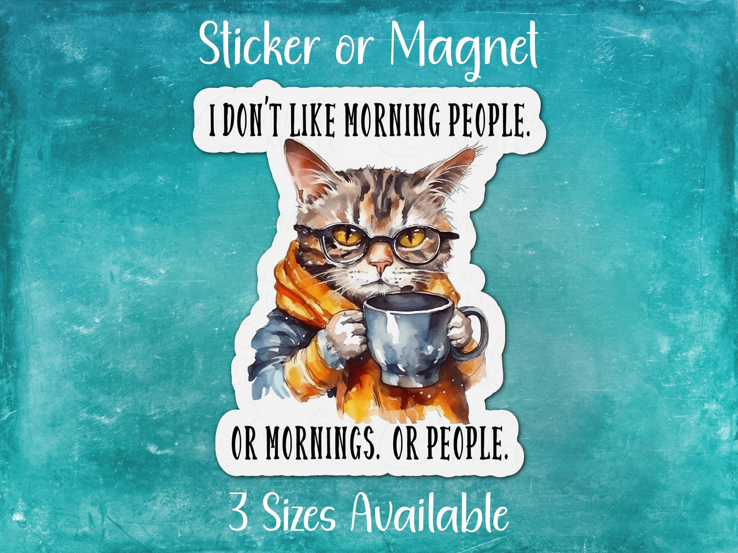 I Don't Like Mornings or People, Funny Introvert Cat Sticker or Magnet