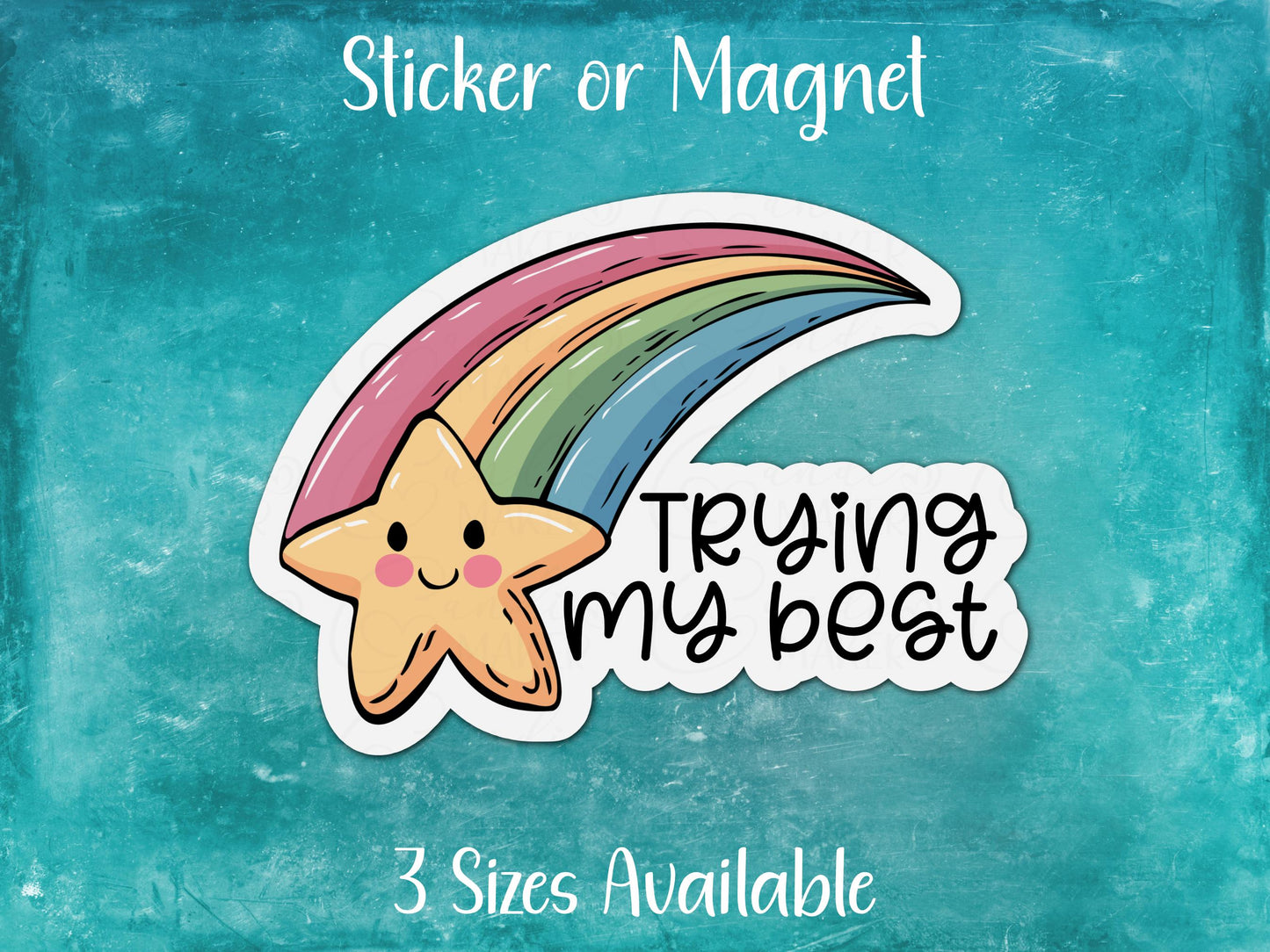 Trying My Best Motivational Shooting Star Rainbow Sticker or Magnet