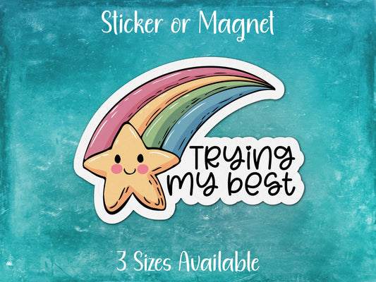 Trying My Best Motivational Shooting Star Rainbow Sticker or Magnet